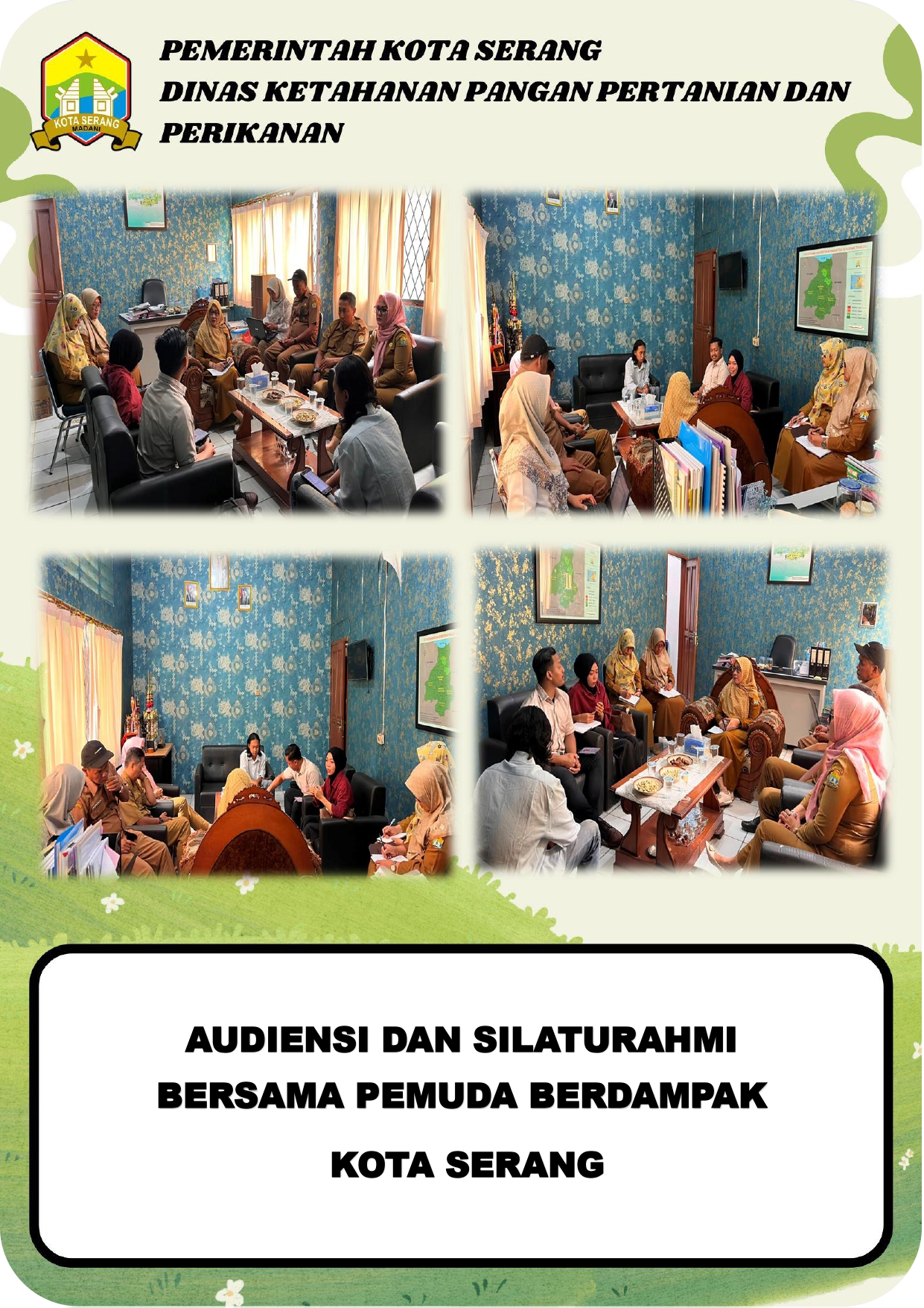 AUDIENSI DAN SILATURAHMI BERSAMA PEMUDA BERDAMPAK KOTA SERANG