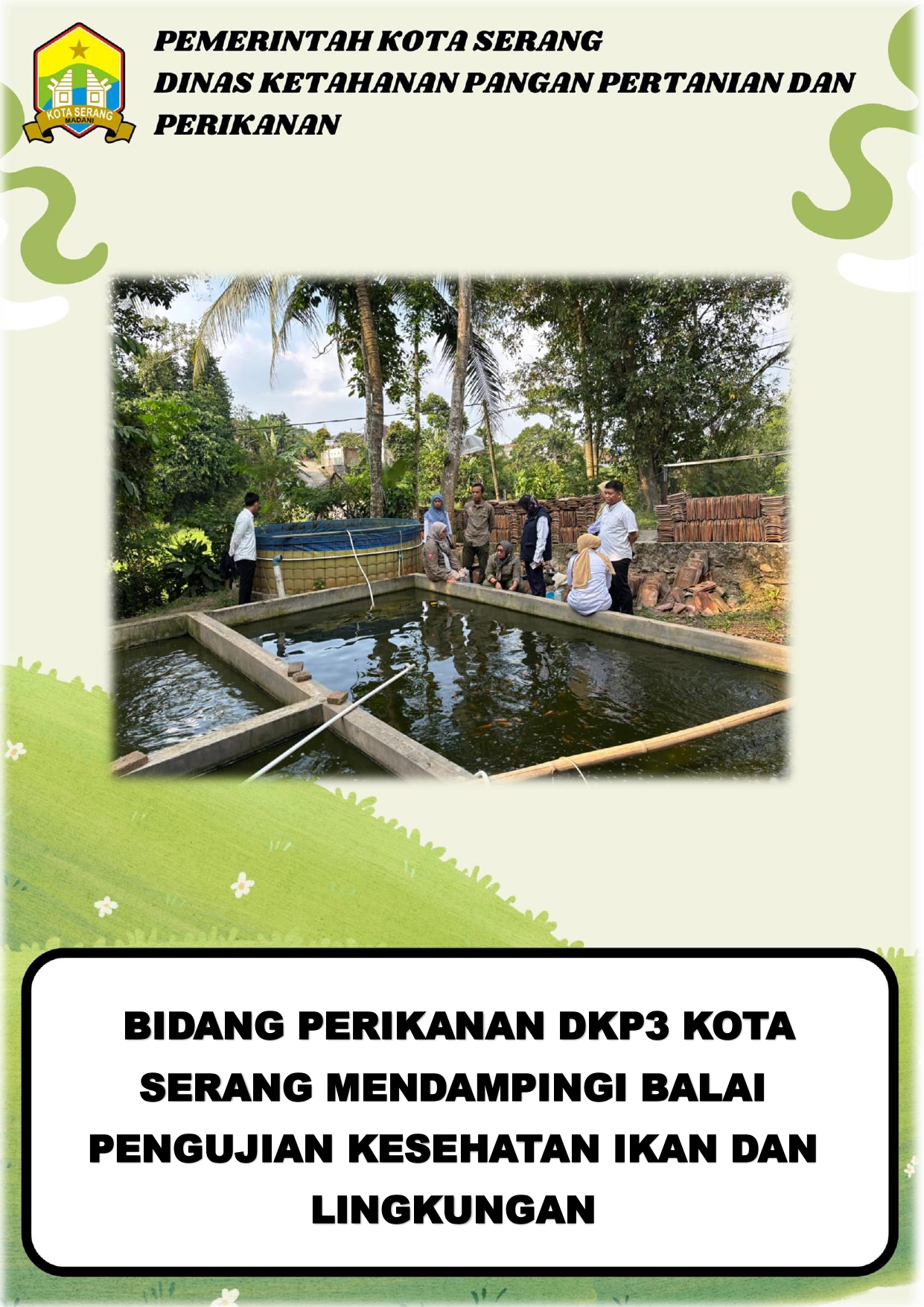 Bidang Perikanan DKP3 Kota Serang Mendampingi BPKIL Serang dalam Pengujian Kualitas Air, Lingkungan, dan Penyakit Ikan di Pokdakan Mekar Karya Mandiri Taktakan