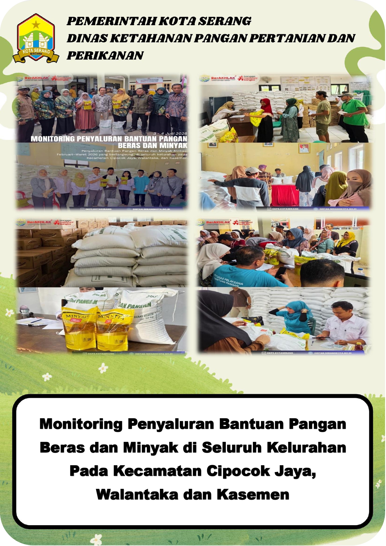 MONITORING PENYALURAN BANTUAN PANGAN BERAS DAN MINYAK DI SELURUH KELURAHAN PADA KECAMATAN CIPOCOK JAYA, WALANTAKA, DAN KASEMEN