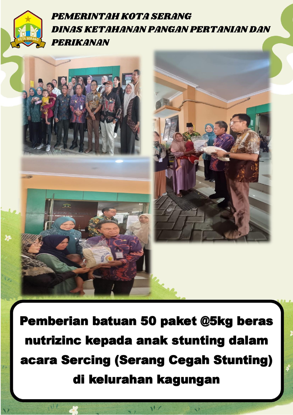 Koordinasi dan Sinkronisasi Kerawanan Pangan Kabupaten/Kota Pemberian batuan 50 paket @5kg beras nutrizinc kepada anak stunting dalam acara Sercing (Serang Cegah Stunting) di kelurahan kagungan, kecamatan serang.