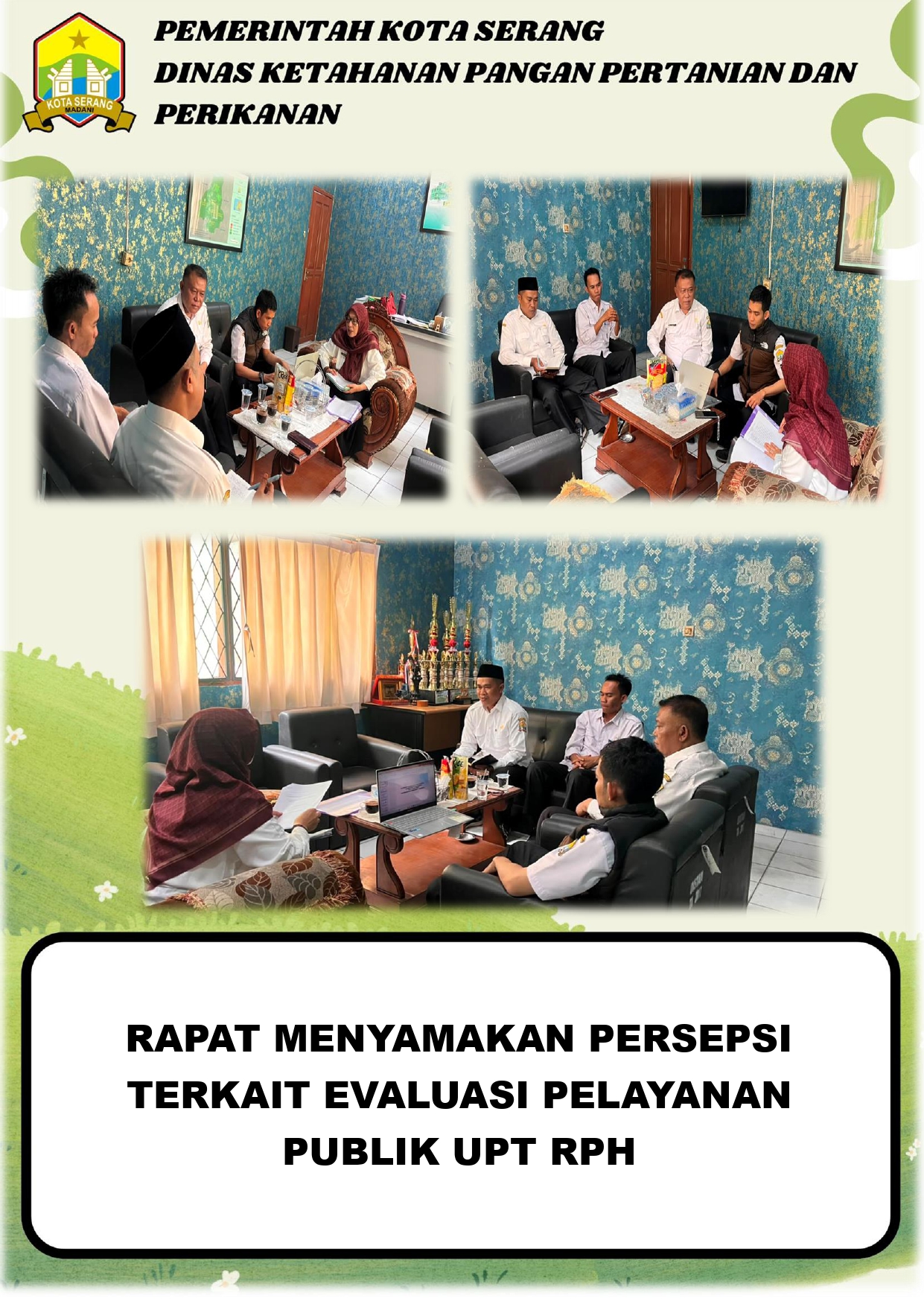 RAPAT MENYAMAKAN PERSEPSI TERKAIT EVALUASI PELAYANAN PUBLIK UPT RPH