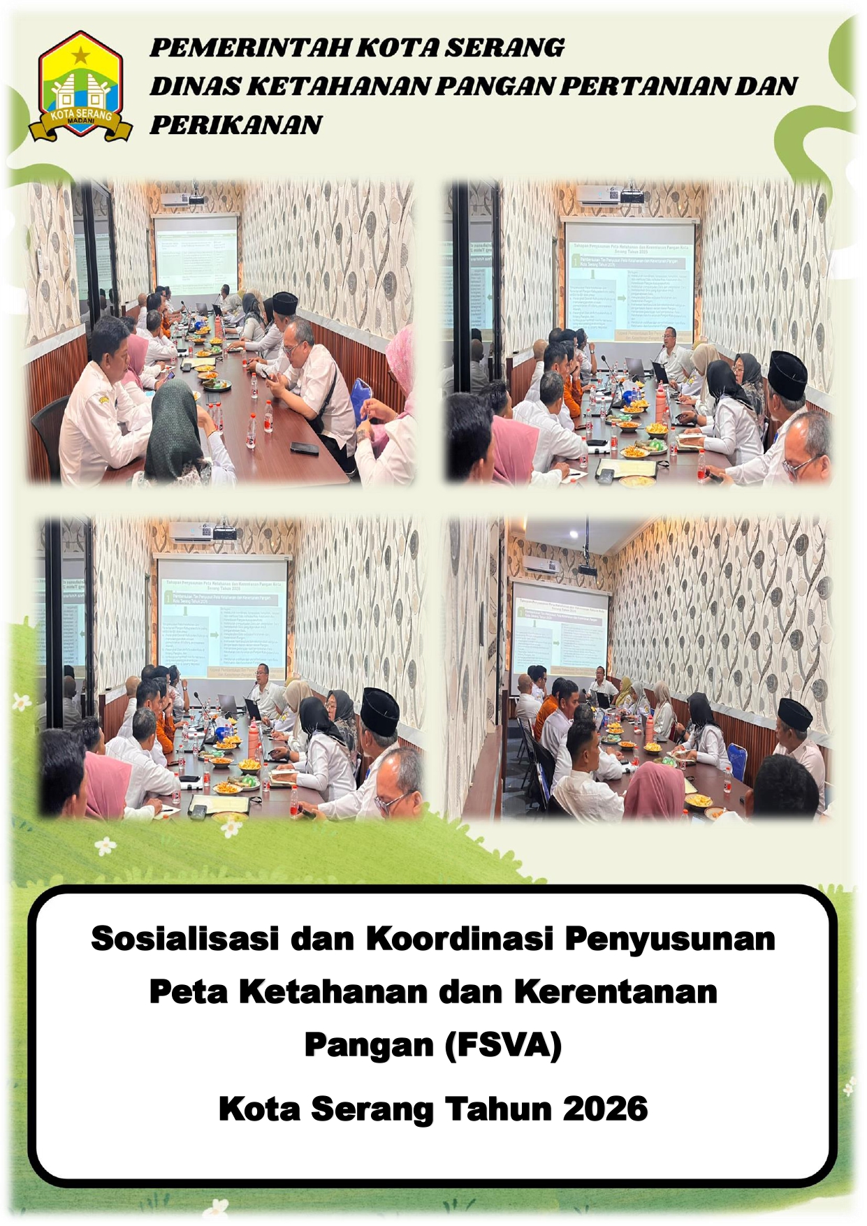 SOSIALISASI DAN KOORDINASI PENYUSUNAN PETA KETAHANAN DAN KERENTANAN PANGAN (FSVA) KOTA SERANG TAHUN 2026